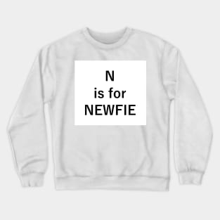 N is for Newfie Crewneck Sweatshirt